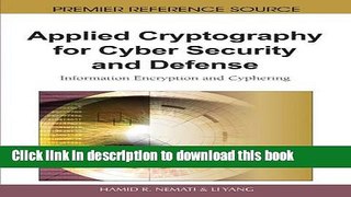 Ebook Applied Cryptography for Cyber Security and Defense: Information Encryption and Cyphering