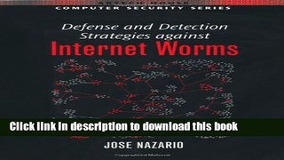 Books Defense and Detection Strategies against Internet Worms Free Online