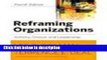 Ebook Reframing Organizations: Artistry, Choice, and Leadership 4th Edition with Jossey Boss