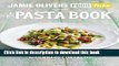 Books Jamie s Food Tube: The Pasta Book: 50, Easy, Delicious, Seasonal Pasta Recipes Free Online