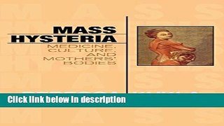 Books Mass Hysteria: Medicine, Culture, and Mothers  Bodies (Explorations in Bioethics and the