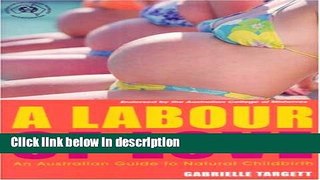 Ebook A Labour of Love: An Australian Guide to Natural Childbirth Free Download