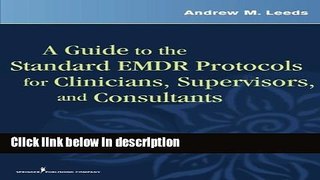 Ebook A Guide to the Standard EMDR Protocols for Clinicians, Supervisors, and Consultants Free