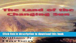 Ebook The Land of the Changing Sun Full Online