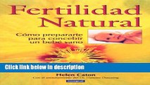 Ebook Fertilidad natural: Como prepararte para concebir un bebe sano (Spanish Edition) Free Online