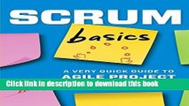 Ebook Scrum Basics: A Very Quick Guide to Agile Project Management (2015-08-17) Free Online