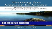 Books Waiting for Cancer to Come: Womenâ€™s Experiences with Genetic Testing and Medical Decision