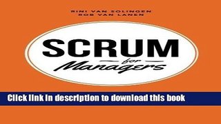 Books Scrum For Managers: Management Secrets To Building Agile   Results-Driven Organizations by