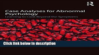 Books Case Analyses for Abnormal Psychology: Learning to Look Beyond the Symptoms Free Online
