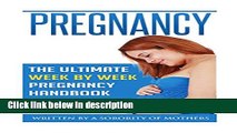 Ebook Pregnancy: The Ultimate Week by Week Pregnancy Handbook: The Ultimate Month-by-Month
