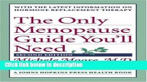 Ebook The Only Menopause Guide You ll Need (A Johns Hopkins Press Health Book) Full Online