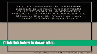 Books 100 Questions   Answers About Ovarian Cancer, Second Edition Free Online