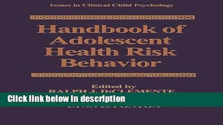 Ebook Handbook of Adolescent Health Risk Behavior (Issues in Clinical Child Psychology) Free