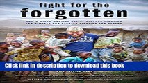 [Read PDF] Fight for the Forgotten: How a Mixed Martial Artist Stopped Fighting for Himself and