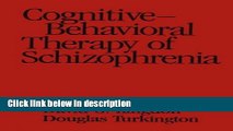 Ebook Cognitive-Behavioral Therapy of Schizophrenia Full Online