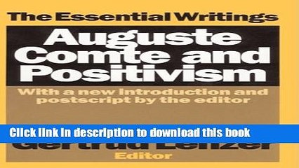 Books Auguste Comte and Positivism: The Essential Writings (Media Studies Series) Free Download