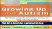 Ebook Growing Up with Autism: Working with School-Age Children and Adolescents Free Online