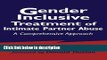 Ebook Gender Inclusive Treatment of Intimate Partner Abuse: A Comprehensive Approach (Springer