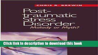 Ebook Posttraumatic Stress Disorder: Malady or Myth? Free Online