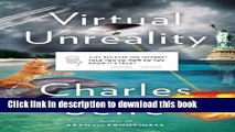 Books Virtual Unreality: Just Because the Internet Told You, How Do You Know Itâ€™s True? Full