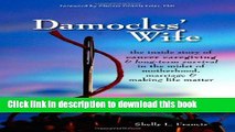 Ebook Damocles  Wife: The Inside Story of Cancer Caregiving   Long-Term Survival in the Midst of