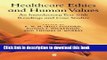 Ebook Healthcare Ethics and Human Values: An Introductory Text with Readings and Case Studies Free