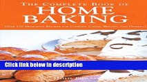 Books The Complete Book of Home Baking: Over 170 Delicious Recipes for Biscuits, Cakes, Breads and