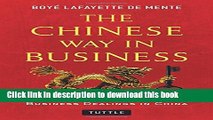 Books The Chinese Way in Business: Secrets of Successful Business Dealings in China Full Online