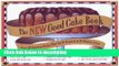 Ebook The New Good Cake Book: Over 125 Delicious Recipes That Can Be Prepared in 30 Minutes or