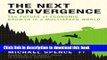Books The Next Convergence: The Future of Economic Growth in a Multispeed World Full Online