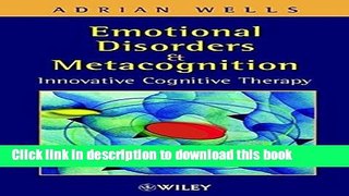 Ebook Emotional Disorders and Metacognition: Innovative Cognitive Therapy Free Online