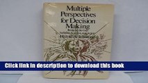 Download  Multiple Perspectives for Decision Making: Bridging the Gap between Analysis and Action