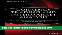 Books Currency Trading and Intermarket Analysis: How to Profit from the Shifting Currents in