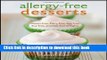 Ebook Allergy-free Desserts: Gluten-free, Dairy-free, Egg-free, Soy-free, and Nut-free Delights