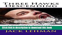 Books Three Hawks Descending: A Fictional Biography/Mystery  about Wisconsin?s August Derleth by