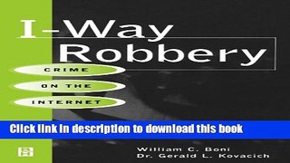 Books I-Way Robbery: Crime on the Internet Free Online