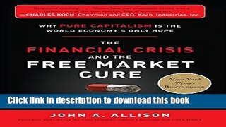 Ebook The Financial Crisis and the Free Market Cure:  Why Pure Capitalism is the World Economy s