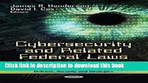 Books Cybersecurity   Related Federal Laws: Revision Proposals. Edited by James R. Henderson,