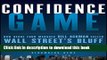 Books Confidence Game: How Hedge Fund Manager Bill Ackman Called Wall Street s Bluff Full Online