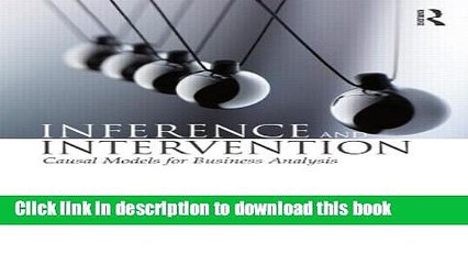 [Read PDF] Inference and Intervention: Causal Models for Business Analysis Ebook Free