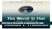 Ebook The World Is Flat: A Brief History of the Twenty-first Century Free Online