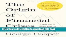 Ebook The Origin of Financial Crises: Central Banks, Credit Bubbles, and the Efficient Market