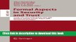 Ebook|Books} Formal Aspects in Security and Trust: Fourth International Workshop, FAST 2006,