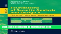 Ebook|Books} Foundations of Security Analysis and Design V: FOSAD 2008/2009 Tutorial Lectures