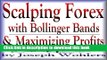 Ebook Scalping Forex with Bollinger Bands and Maximizing Profits Free Download