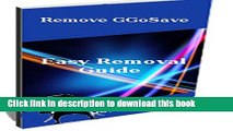 Ebook|Books} GGoSave Removal Guide: Remove GGoSave From your Compromised Computer Full Online