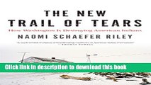 Books The New Trail of Tears: How Washington Is Destroying American Indians Free Online