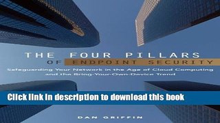 Books The Four Pillars of Endpoint Security Free Online