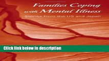 Books Families Coping with Mental Illness: Stories from the US and Japan Free Download