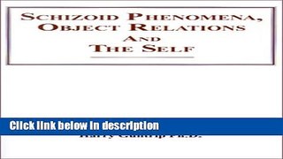 Ebook Schizoid Phenomena, Object-Relations and the Self Free Download